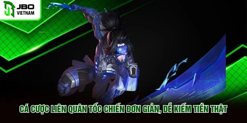 Cá cược Liên Quân Tốc Chiến đơn giản, dễ kiếm tiền thật Cá cược Liên Quân Tốc Chiến đơn giản, dễ kiếm tiền thật