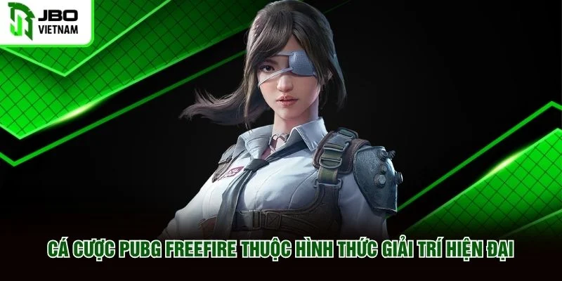 Cá Cược PUBG Freefire thuộc hình thức giải trí hiện đại