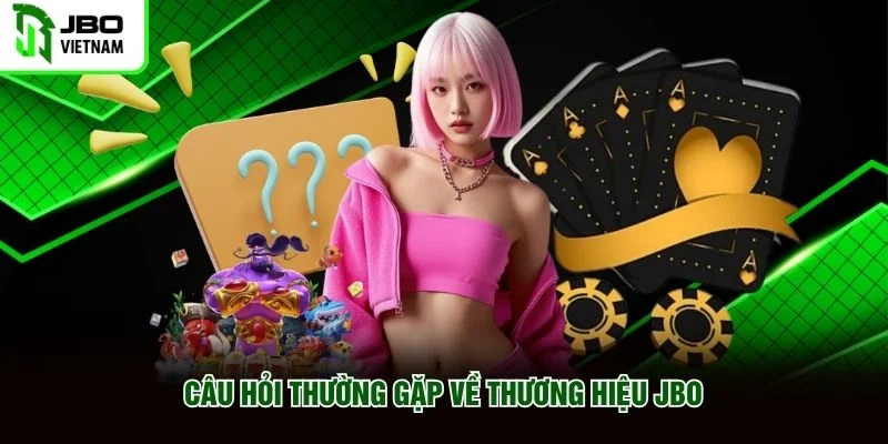 Câu hỏi thường gặp về thương hiệu JBO