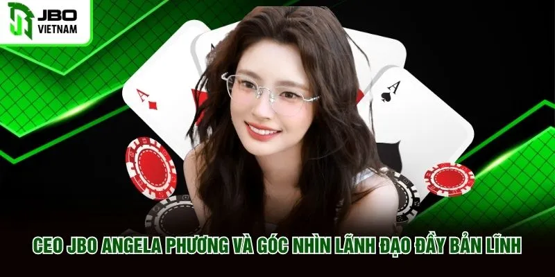 CEO JBO Angela Phương