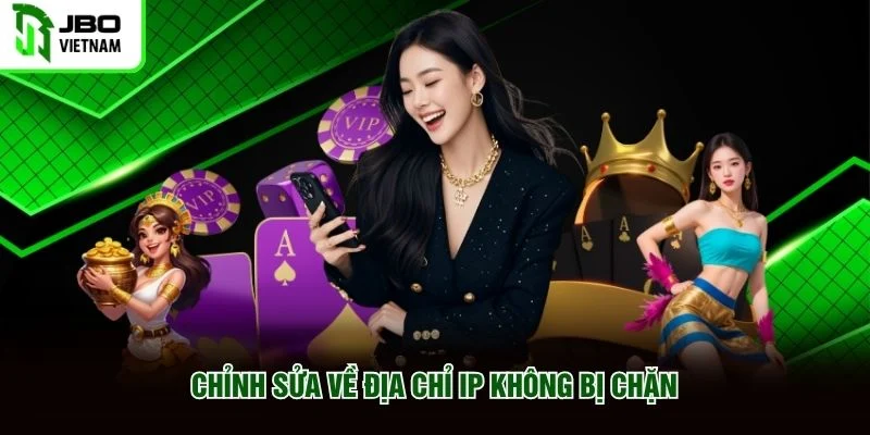 Chỉnh sửa về địa chỉ IP không bị chặn Chỉnh sửa về địa chỉ IP không bị chặn