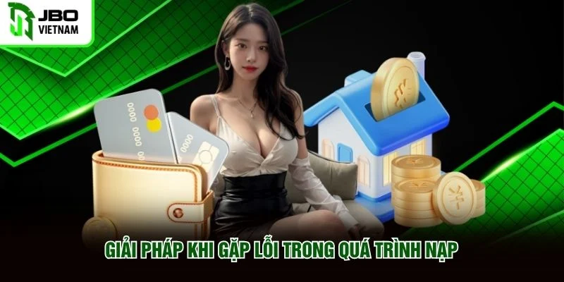 Giải pháp khi gặp lỗi trong quá trình nạp