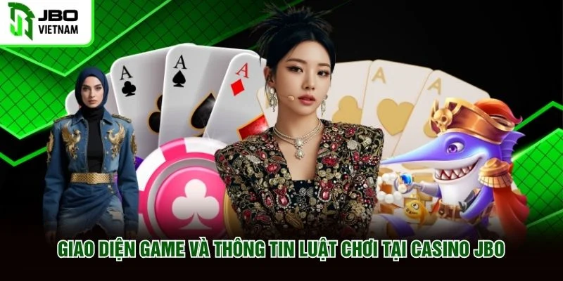 Giao diện game và thông tin luật chơi tại Casino JBO