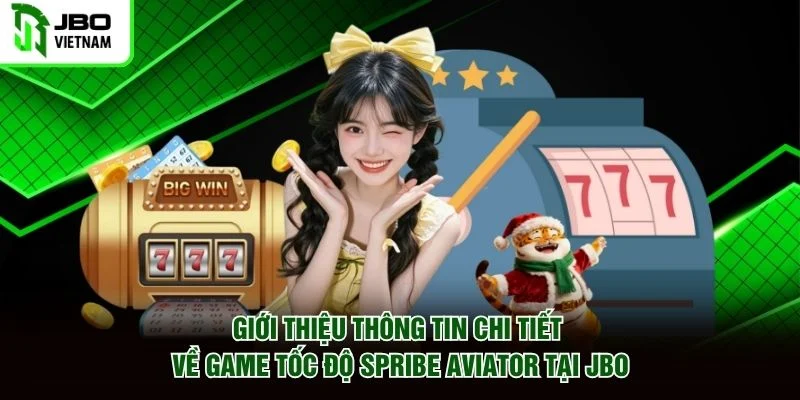 Giới thiệu thông tin chi tiết về Game Tốc Độ Spribe Aviator tại JBO