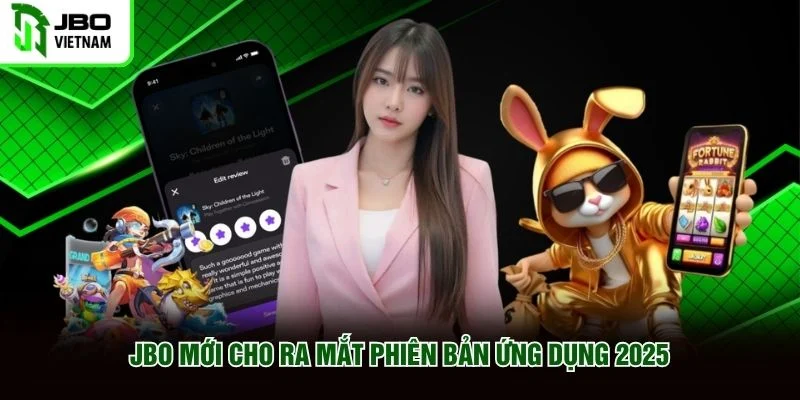 JBO mới cho ra mắt phiên bản ứng dụng 2025