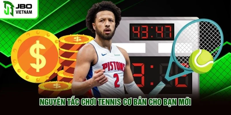 Nguyên tắc chơi tennis cơ bản cho bạn mới