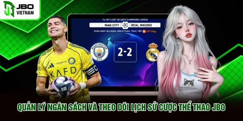 Quản lý ngân sách và theo dõi lịch sử cược thể thao JBO