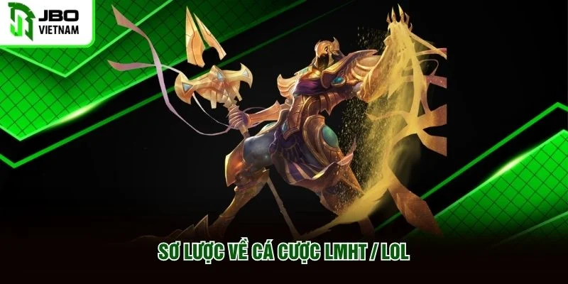 Sơ lược về Cá Cược LMHT / LOL Sơ lược về Cá Cược LMHT / LOL