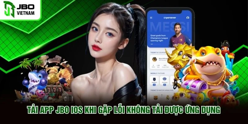 Tải app JBO iOS khi gặp lỗi không tải được ứng dụng Tải app JBO iOS khi gặp lỗi không tải được ứng dụng