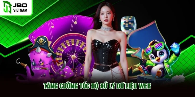 Tăng cường tốc độ xử lý dữ liệu web