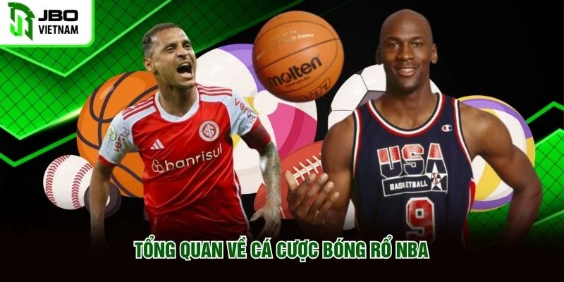 Tổng quan về cá cược bóng rổ NBA