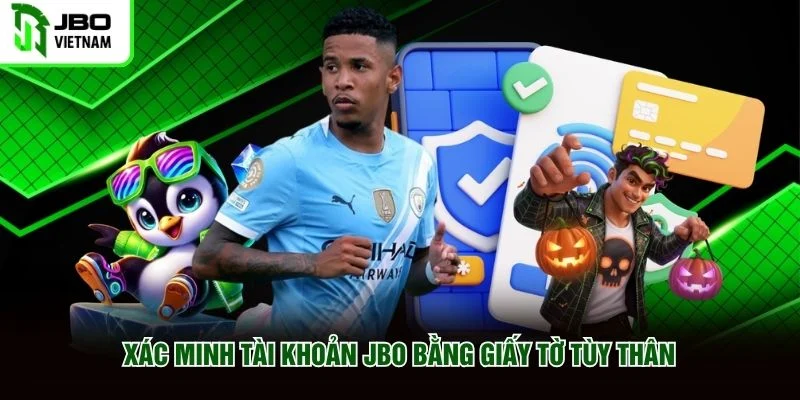 Xác minh tài khoản JBO bằng giấy tờ tùy thân Xác minh tài khoản JBO bằng giấy tờ tùy thân